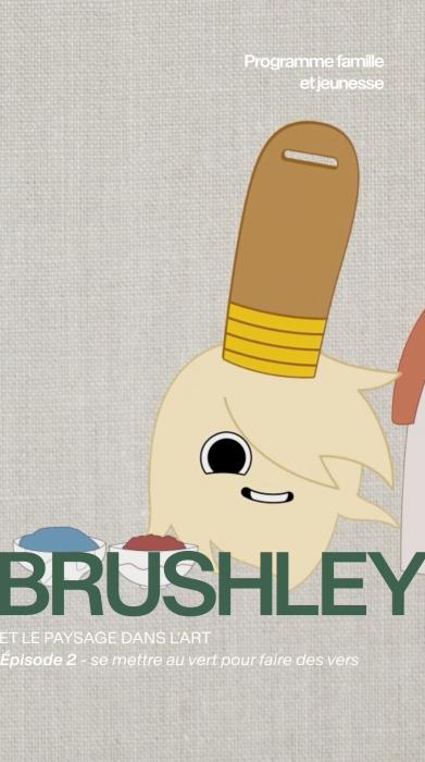 Brushley épisode 2 : se mettre au vert pour faire des vers